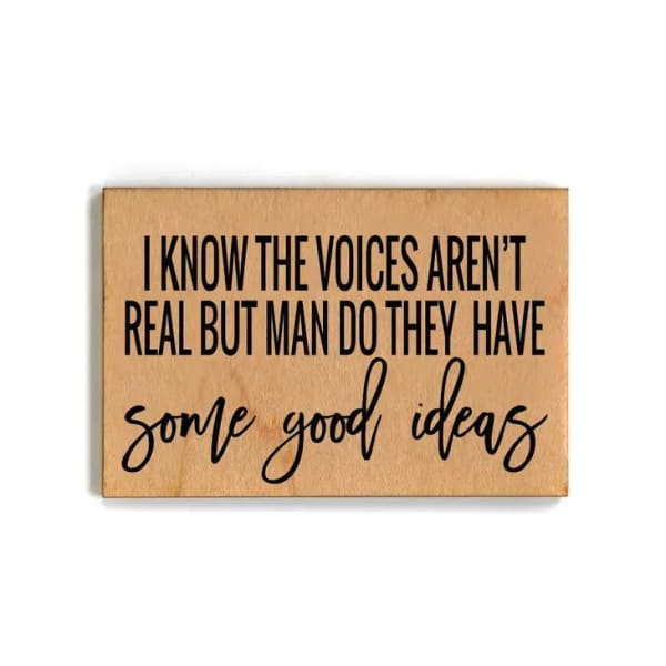 Last Call! I Know The Voices Aren't Real Funny Wood Refrigerator Magnet | 2" x 3"