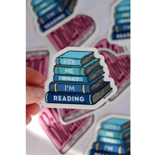 Ask Me What I'm Reading Book Sticker | Durable High Quality Vinyl