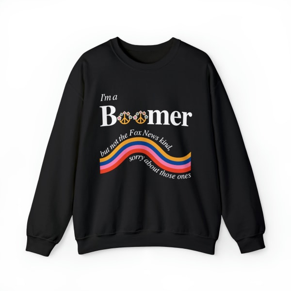I'm a Boomer But Not the Fox News Kind Unisex Heavy Blend™ Crewneck Sweatshirt - Color: Black, Size: S