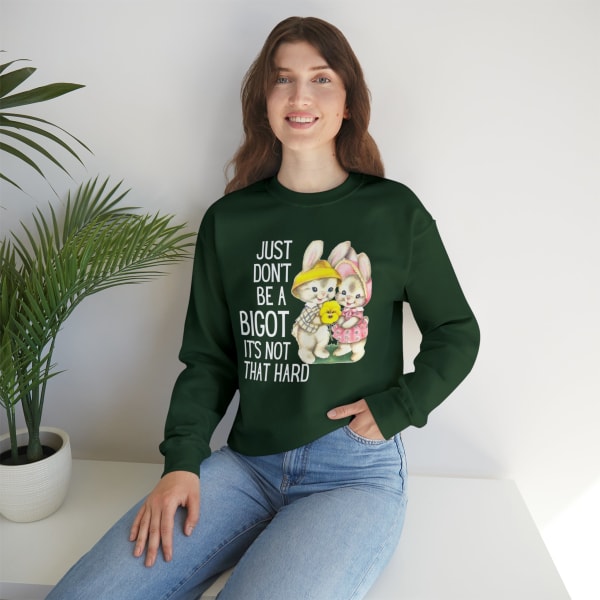 Just Don't Be A Bigot It's Not That Hard Unisex Heavy Blend™ Crewneck Sweatshirt - Color: Forest Green, Size: S