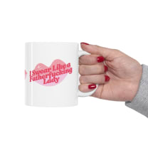 I Swear Like a Fatherf💋cking Lady Ceramic Mug 11oz