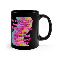 Out of Patience for Deeply Disappointing Men Feminist Mug in Black