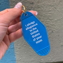 I Pledge Allegiance to the United States of Your Mom Keychain in Blue