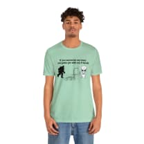 If You Wanna Be My Lover Unisex Jersey Short Sleeve Tee | Bigfoot Dinosaur Alien