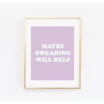 Maybe Swearing Will Help Art Print in Purple | 5" x 7"