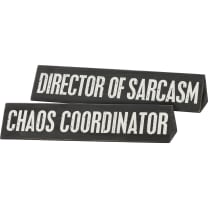 Chaos Coordinator / Director Of Sarcasm Reversible Wooden Desk Plate