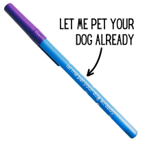 Let Me Pet Your Dog Already Ballpoint Pen in Blue | Gen Z Aesthetic Blue Ink