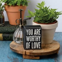 You Are Worthy Of Love Wooden Box Sign | Rustic Farmhouse Decor | 3" x 4"