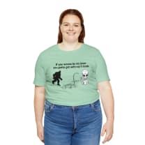 If You Wanna Be My Lover Unisex Jersey Short Sleeve Tee | Bigfoot Dinosaur Alien