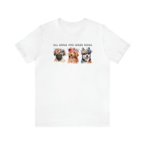 All Dogs Are Good Dogs Jersey Short Sleeve Tee [Multiple Color Options]