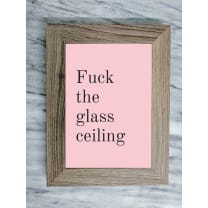 Fuck the Glass Ceiling Framed Wall Art