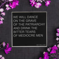 Dance on the Grave of the Patriarchy and Drink the Bitter Tears of Mediocre Men Sticker in Black and Dove Gray