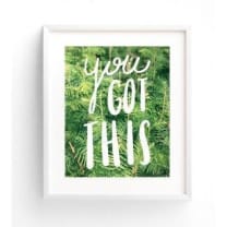 You Got This 5" x 7" Art Print | Hand-Lettered Unframed Art on Archival Paper