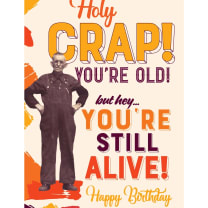 Holy Crap You're Old Greeting Card