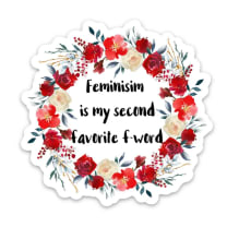 Feminism Is My Second Favorite F-word Sticker | 3" x 3"