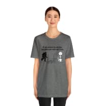 If You Wanna Be My Lover Unisex Jersey Short Sleeve Tee | Bigfoot Dinosaur Alien