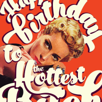 Happiest Birthday To The Hottest B*tch Greeting Card