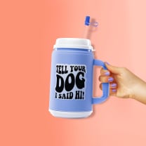 Tell Your Dog I Said Hi Retro Mug | Double Walled Tumbler with Straw