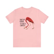 Shut Up Karen It's Not A C*ntest Jersey Short Sleeve Tee [Multiple Color Options]