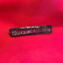 Women of the World Unite Handmade Feminist Lapel Pin