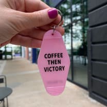 Coffee Then Victory Pink Motel Style Feminist Keychain