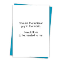 You Are The Luckiest Guy In The World Greeting Card