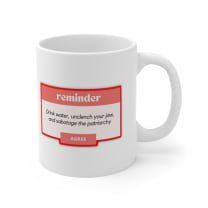 Drink Water, Unclench Your Jaw, and Sabotage the Patriarchy Ceramic Mug 11oz