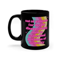 Out of Patience for Deeply Disappointing Men Feminist Mug in Black - Size: 11oz