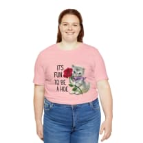 It's Fun to be a Hoe Jersey Short Sleeve Tee [Multiple Color Options] with Kitten Motif