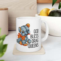 God Bless Drag Queens Ceramic Mug 11oz