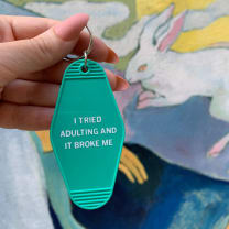 I Tried Adulting and It Broke Me Motel Style Keychain In Green