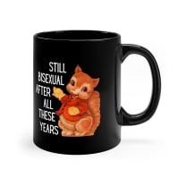 Still Bisexual After All These Years Black Mug - Size: 11oz
