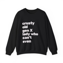 Crusty Old Gen X Lady Who Can't Even Unisex Heavy Blend™ Crewneck Sweatshirt Sizes SM-5XL | Plus Size Available