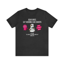 Bear Bros. Gay Wedding Cake Bakers Unisex Short Sleeve Tee [Multiple Color Options]