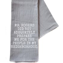 Mr. Rogers Did Not Adequately Prepare Cotton Hand Towel | Gray | 16" x 24"