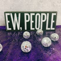 Ew, People Wooden Box Sign | Black with White Lettering 10.5" Long