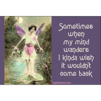 When My Mind Wanders I Kinda Wish It Wouldn't Comeback Rectangular Fridge Magnet | 3" x 2"