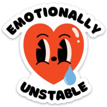 Emotionally Unstable Sticker | Vinyl Laptop Phone Water Bottle Decal by Fun Club at GetBullish