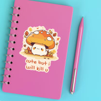 Cute But I Will Kill U Mushroom Sticker | Vinyl Die Cut Decal