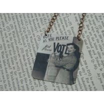 Vote As You Please But Please Vote Handmade Women's Suffrage Necklace