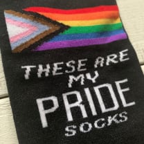 These Are My Pride Socks | LGBTQ+ Rainbow and Black | Gift for Her Him They