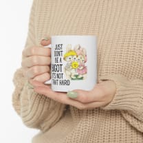 Just Don't Be A Bigot It's Not That Hard Ceramic Mug 11oz