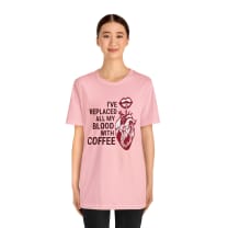 I've Replaced All My Blood With Coffee Jersey Short Sleeve Tee [Multiple Colors and Sizes]