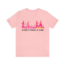 Everything Is Fine 🔥 Jersey Short Sleeve Tee [Multiple Color Options] - Color: Pink, Size: S