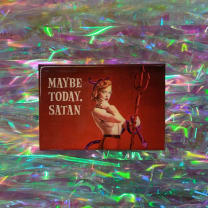 Maybe Today, Satan Fridge Magnet | 2" x 3"