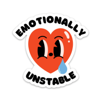 Emotionally Unstable Sticker | Vinyl Laptop Phone Water Bottle Decal by Fun Club at GetBullish