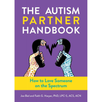 The Autism Partner Handbook: How To Love Someone On The Spectrum