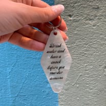 Drink Water Before You Murder Someone Keychain in Marble Mint