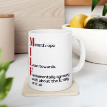 MILF Misanthrope I Lean Towards Fundamentally Agreeing With About the Futility of It All Ceramic Mug 11oz