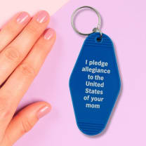 I Pledge Allegiance to the United States of Your Mom Keychain in Blue